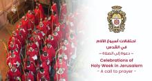 Célébrations de la Semaine Sainte à Jérusalem et au Saint-Sépulcre – Invitation à la prière